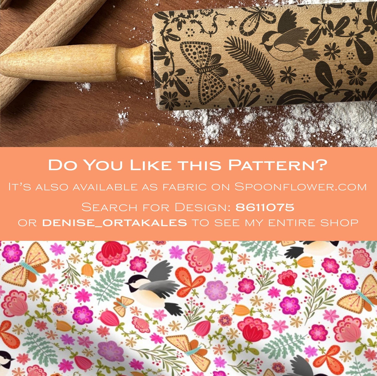 Rolling pin with floral pattern on a wooden surface, accompanied by promotional text for Spoonflower fabric design.